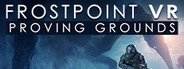 Frostpoint VR: Proving Grounds System Requirements