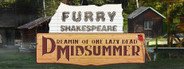 Furry Shakespeare: Dreamin' of One Lazy Dead Midsummer System Requirements