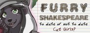 Can I Run Furry Shakespeare: To Date Or Not To Date Cat Girls??