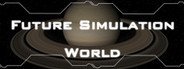 Future Simulation World System Requirements