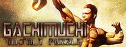 GACHIMUCHI M♂NLY PUZZLE System Requirements