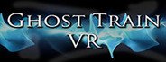 Ghost Train VR System Requirements