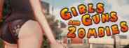 Girls Guns and Zombies System Requirements