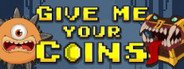 Give Me Your Coins System Requirements