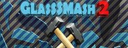 GlassSmash 2 System Requirements