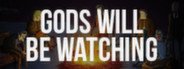 Gods Will Be Watching System Requirements