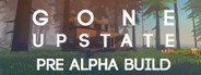 Gone Upstate : Pre Alpha System Requirements