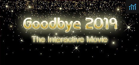 Goodbye 2019 (Interactive Movie) PC Specs