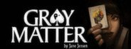 Gray Matter System Requirements