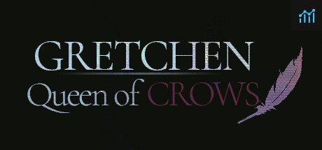 Gretchen: Queen of Crows PC Specs