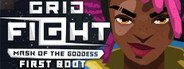 Grid Fight - Mask of the Goddess - First Boot System Requirements