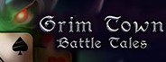 Grim Town: Battle Tales System Requirements