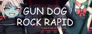 GUN DOG ROCK RAPID System Requirements