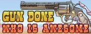 Gun Done: WHO IS AWESOME System Requirements