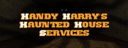 Handy Harry's Haunted House Services System Requirements