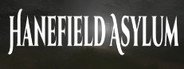 Hanefield Asylum System Requirements