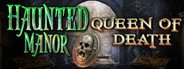 Haunted Manor: Queen of Death Collector's Edition System Requirements