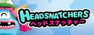 Headsnatchers System Requirements