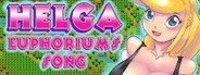 Helga: Euphorium's Song System Requirements