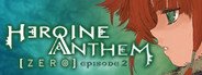 Heroine Anthem Zero 2  -Scars of Memories- System Requirements