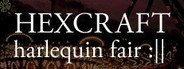 HEXCRAFT: Harlequin Fair System Requirements