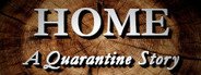 Home: A Quarantine Story System Requirements