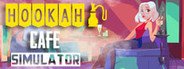 Hookah Cafe Simulator System Requirements