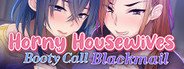 Horny Housewives Booty Call Blackmail System Requirements