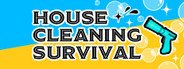 House Cleaning Survival System Requirements