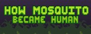 How Mosquito Became Human System Requirements