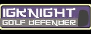 IgKnight Golf Defender System Requirements