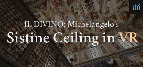 IL DIVINO: Michelangelo's Sistine Ceiling in VR PC Specs