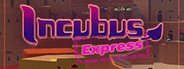 Incubus Express System Requirements