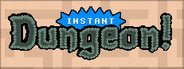 Instant Dungeon! System Requirements