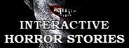 Interactive Horror Stories System Requirements