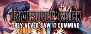 Invisible Cock: They never saw it cumming! System Requirements