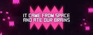 It came from space, and ate our brains System Requirements