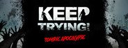 Keep Trying! Zombie Apocalypse System Requirements