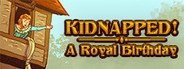 Can I Run Kidnapped! A Royal Birthday?