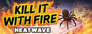 Kill It With Fire: HEATWAVE System Requirements