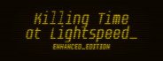 Killing Time at Lightspeed: Enhanced Edition System Requirements