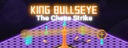 King Bullseye: The Chess Strike System Requirements