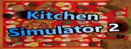 Kitchen Simulator 2 System Requirements