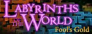 Labyrinths of the World: Fool's Gold Collector's Edition System Requirements