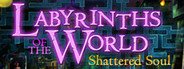 Labyrinths of the World: Shattered Soul Collector's Edition System Requirements