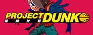 篮球计划 Project Dunk System Requirements