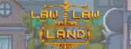 Law Law Land System Requirements