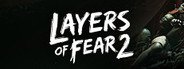 Layers of Fear 2 System Requirements