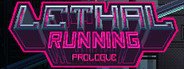 Lethal Running: Prologue System Requirements