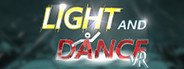 Light and Dance VR - Music, Action, Relaxation System Requirements